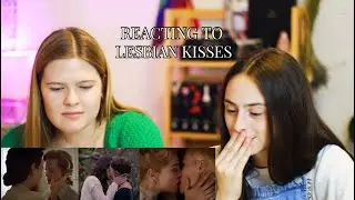 REACTING TO LESBIAN KISS SCENES