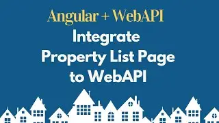 Integrate property list page to web API | Angular Tutorial