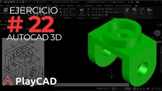 Modelado en 3D con AutoCAD 2023: Ejercicio #22