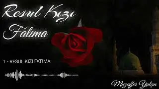 Resul Kızı Fatıma | Muzaffer Yalçın