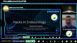 Hacks in Endourology. The 15th PUA Mindanao Chapter Postgraduate Course (1st Online)