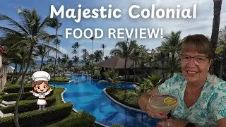 Majestic Colonial Punta Cana! Full Food Review! Good & BAD! How NOT To Get Sick! (2024)