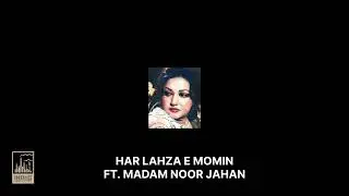 Har Lehza e Momin Madam Noor Jahan |IMF|