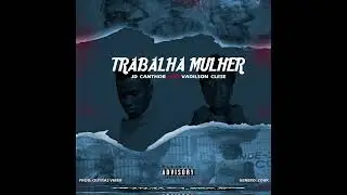 JD Canthor feat Vadilson Clese. (Trabalha Mulher)