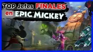 TOP: Mejores JEFES FINALES en Epic Mickey