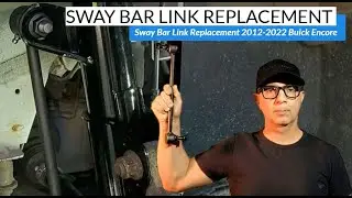 Sway Bar Link Replacement | Sway Bar Link Replacement 2012-2022 Buick Encore DIY Tutorial