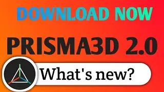 PRISMA3D 2.0 new update version 2022.