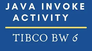 Java Invoke activity - Intégrer une classe Java dans une application TIBCO BusinessWorks 6