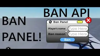 How to add a ban panel with the Roblox BAN API to your Roblox game!