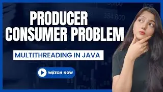 Producer Consumer Problem || Multithreading in JAVA 🚀
