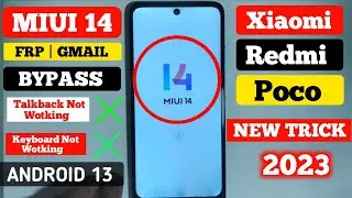 All Xiaomi MIUI 14 Frp Bypass | Keyboard/TalkBack Not Working | New Trick 2023 |Reset Frp Lock/No Pc