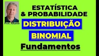 DISTRIBUIÇÃO BINOMIAL - Definição e  Exemplos (Aula 01)