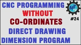 Cnc Machine Programming Without Drawing Coordinates Or Direct Drawing Dimension Program