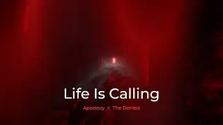 Apostezy x The Denied - Life Is Calling (Lyric Video)