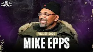 Mike Epps Lets Loose on State of Comedy, Katt Williams, Indiana Basketball | Ep 222 | ALL THE SMOKE