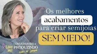 Os melhores acabamentos para criar semijoias sem medo