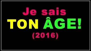 Tour mathématique: Je sais ton âge! (2016)