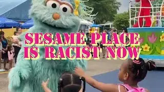 Sesame Place Is Racist Now? SMH...