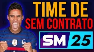 SM25 - MONTEI UM TIME APENAS COM JOGADORES SEM CONTRATO!