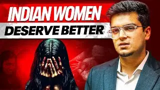 Why are Indian Women in Danger? | The REAL Issue | India, with Clarity ep. 1