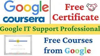 GOOGLE IT Support Professional Free Course With Free Certificate | Google Free Courses