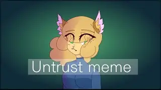 UNTRUST | meme