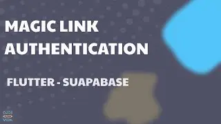Magic Link Authentication using Flutter Supabase