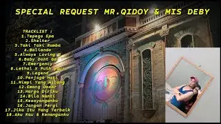 DUGEM NONSTOP TERBARU 2024 SPECIAL REQUEST MR QIDOY & MISS DEBY
