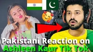 Pakistani React on Ashleen Kaur Latest TIKTOK VIDEOS | Indian TikToker | Reaction Vlogger