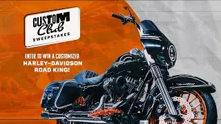 The Custom Club Sweepstakes | Enter to Win a Customized Harley Davidson Road King!