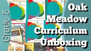 Oak Meadow Curriculum Unboxing | 5th Grade Curriculum Choices