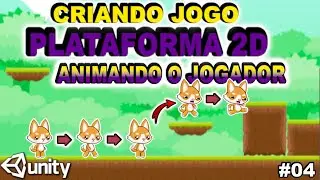 🚀VEJA APRENDA HOJE!! - ANIMANDO JOGADOR no UNITY -DESENVOLVENDO JOGOS no UNITY - #04