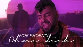 Moe Phoenix - Ohne Dich (prod. by Unik)