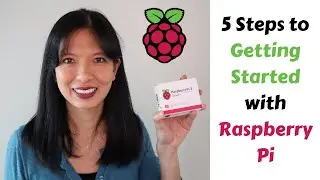 5 Steps to Getting Started with Raspberry Pi