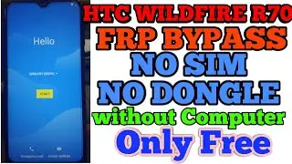 HTC WILDFIRE R70 FRP BYPASS|HTC FRP BYPASS SOLUTION🔥🔥🔥 