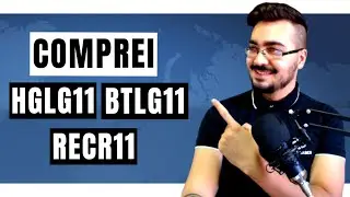 COMPREI HGLG11 BTLG11 e RECR11