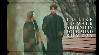 id like to walk around in your mind || euntak x kim shin