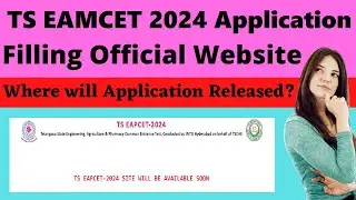 TS EAMCET 2024 Application Form (Released Date) - Get TS EAMCET 2024 Application Official Website