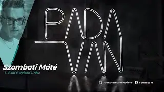 PADAVAN - Szombati Máté // dob - 1. rész