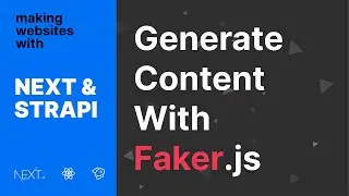 Next.js + Strapi - Generate Content With Faker.js