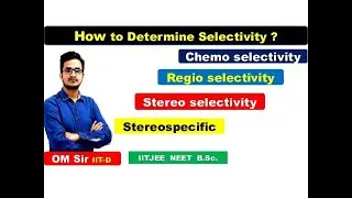 Chemoselectivity || Regioselectivity || Stereoselectivity || Stereospecific || OMSir #opsir