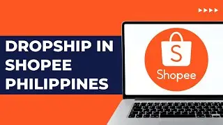 How To Dropship In Shopee Philippines 2024 (Tutorial)