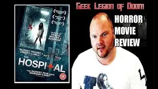 THE HOSPITAL ( 2013 Jim O'Rear ) Haunted house Horror Movie Review