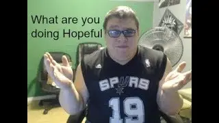 What are you doing Hopeful
