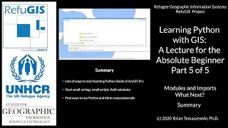 Learning Python with GIS: A Lecture for the Absolute Beginner: Part 5 of 5 (Modules, ArcPy, Summary)
