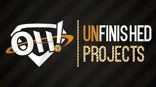 Unfinished Projects