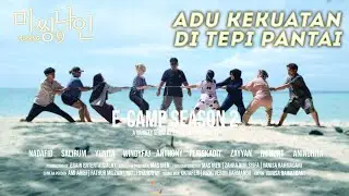 SIAPAKAH YANG PALING CEPAT DAN KUAT?!| E-CAMP S2 EP.14