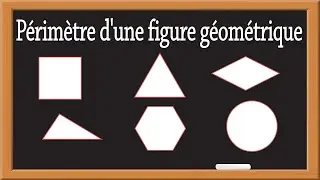 Maths, périmètre d'une figure géométrique, carré, rectangle, triangle, cercle, hexagone