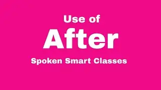 Use of after।After।How to use of after। Spoken Smart Classes By-Afjal sir।