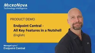 Endpoint Central 11.4.2528.10 – Full Product Demo & New Features Explained